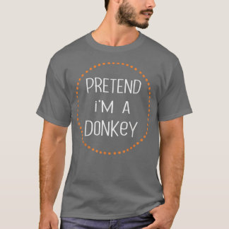 DONKEY Halloween Costume Lazy , Pretend I'm A DONK Tシャツ