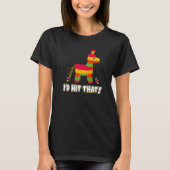 Donkey I'd Hit That Mexican Theme Pinata Party Gam Tシャツ (正面)