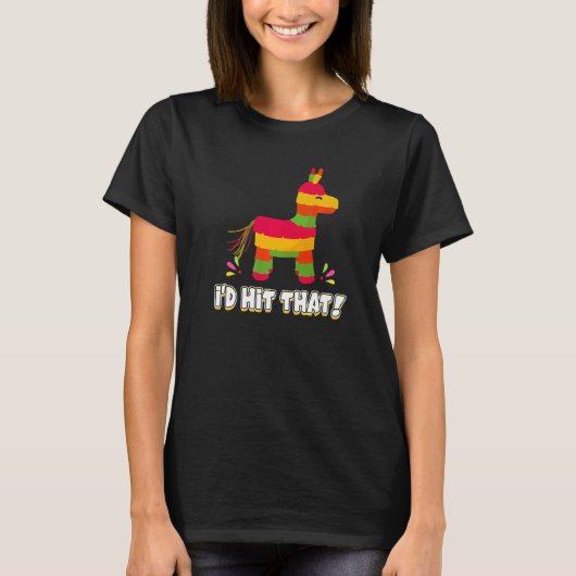 Donkey I'd Hit That Mexican Theme Pinata Party Gam Tシャツ (正面)