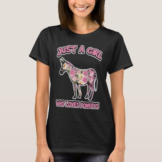 Donkey  Just a Girl Who Loves Donkeys Tシャツ (正面)
