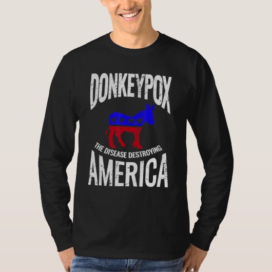 Donkey Pox The Disease Destroying America Donkeypo Tシャツ (正面)