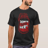 Donor Today, Hero Forever Backprint Blood Donor Tシャツ (正面)