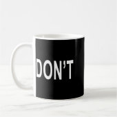 Don'tとプリントされたシャツ コーヒーマグカップ (左)