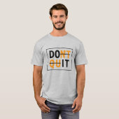 Don't やめ - Do It motivation inspiration T-shirt Tシャツ (正面フル)