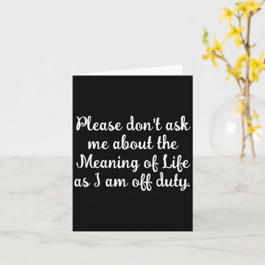 Dont Ask Me About The Meaning Of Life  カード (黄色い花)