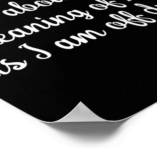 Dont Ask Me About The Meaning Of Life  ポスター (角)