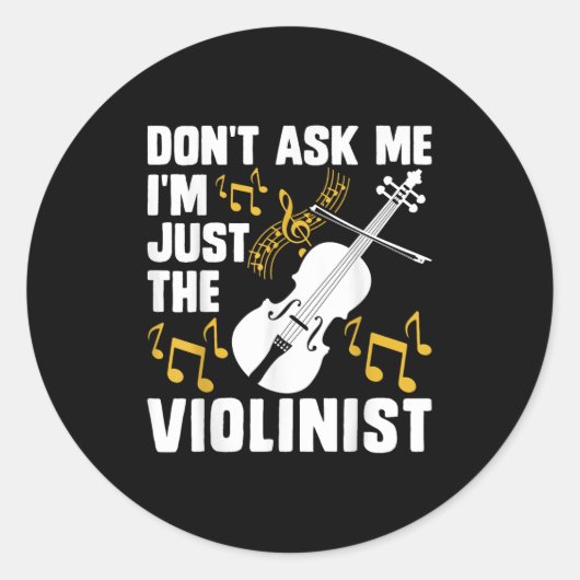 Dont Ask Me Im Just The Violinist  ラウンドシール (正面)