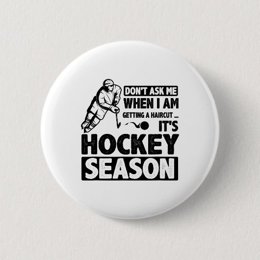 Don't Ask Me When I Am Getting A Haircut It's Hock 缶バッジ (正面)