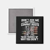 Dont Ask Me Why I Wore Combat Boots Ask Yourself A マグネット (正面/裏面)