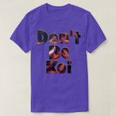 Dont Beコイ Tシャツ (デザイン正面)