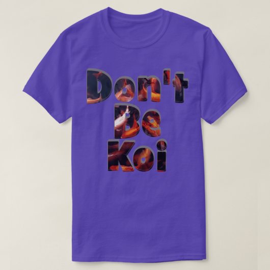 Dont Beコイ Tシャツ (デザイン正面)