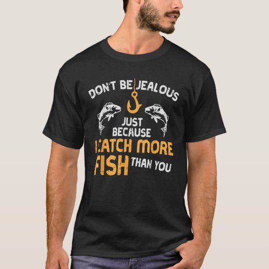 Dont Be嫉妬魚釣り釣りおもしろい人アングラーメン Tシャツ (正面)