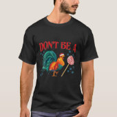 Don't Be A Chicken Lollipop Tシャツ (正面)