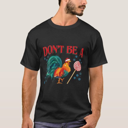 Don't Be A Chicken Lollipop Tシャツ (正面)