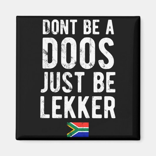 Dont Be A Doos Just Be Lekker  マグネット (正面)