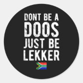 Dont Be A Doos Just Be Lekker  ラウンドシール (正面)