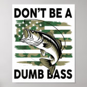 Don't Be A Dumb B Fish American Flag Camo Funny Me ポスター (正面)