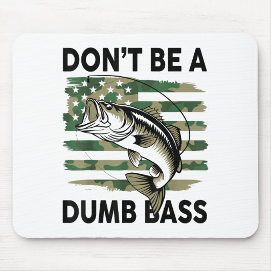 Don't Be A Dumb B Fish American Flag Camo Funny Me マウスパッド (正面)