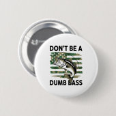 Don't Be A Dumb B Fish American Flag Camo Funny Me 缶バッジ (正面&裏面)