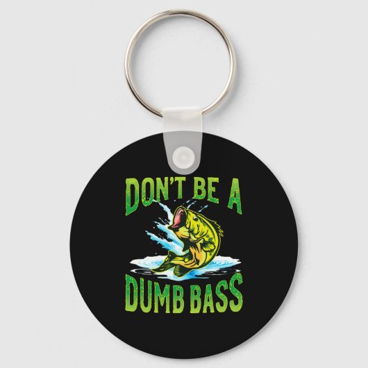 Dont Be A Dumb B Fishing  キーホルダー (正面)