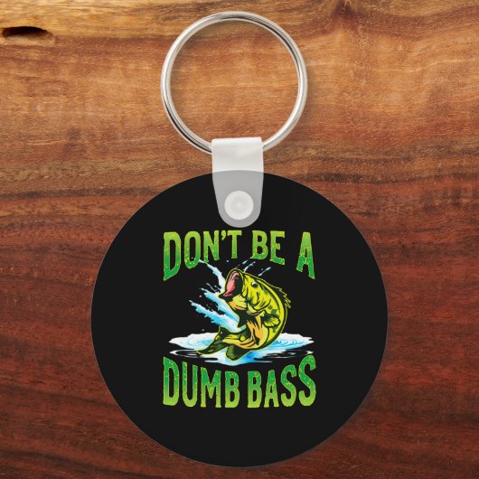 Dont Be A Dumb B Fishing  キーホルダー (正面)