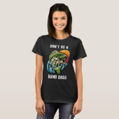 Don't Be A Dumb Bass Fishing Sarcastic Angler Tシャツ (正面フル)