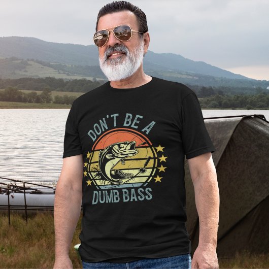 Don't Be A Dumb Bass Funny Fishing Tシャツ