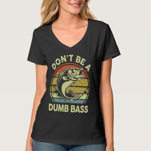 Don't Be A Dumb Bass Reel Cool Dad Grandpa Funny F Tシャツ (正面)