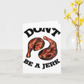 Dont Be A Jerk Jamaican Jerk Chicken Legs Foodie  カード (黄色い花)