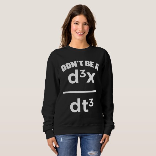 Dont Be A Jerk Math Physics Mathematical Equation  スウェットシャツ (正面フル)