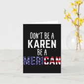 Dont Be A Karen Be A Merican Funny July 4th Patrio カード (黄色い花)