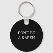 Dont Be A Karen Funny  キーホルダー (正面)