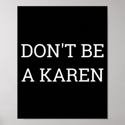 Dont Be A Karen Funny  ポスター (正面)