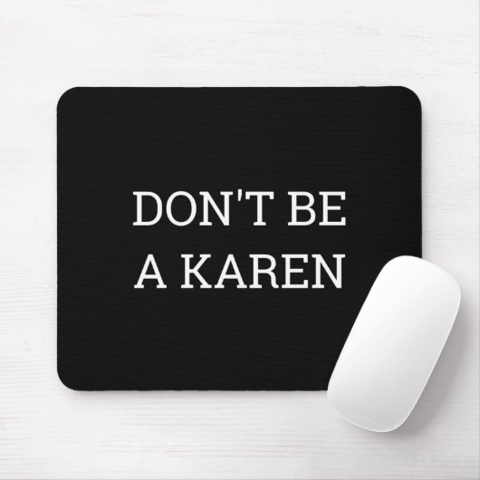 Dont Be A Karen Funny  マウスパッド (マウス)