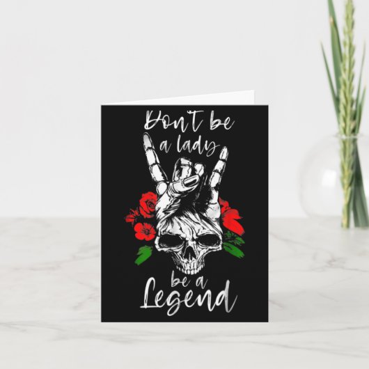 Dont Be A Lady Be A Legend Skull Floral Womens Fl  カード (正面)
