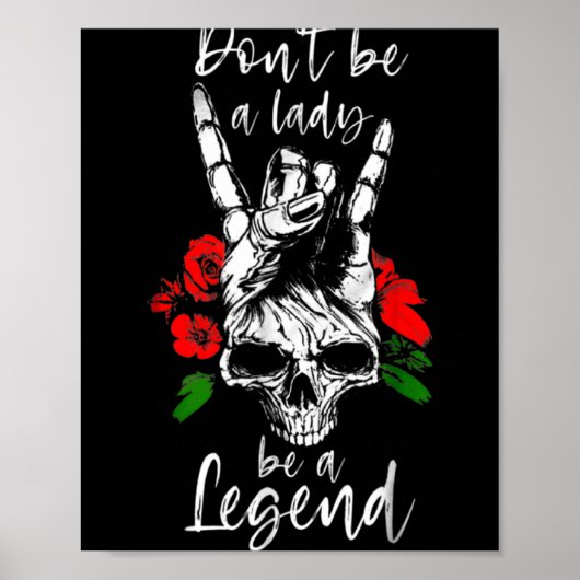 Dont Be A Lady Be A Legend Skull Floral Womens Fl  ポスター (正面)