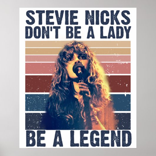 Don't Be A Lady Be A Legend Stevie Nicks  ポスター (正面)