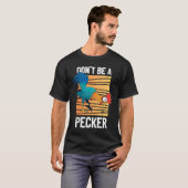 Don't Be A Pecker Retro Chicken Pun Tシャツ (正面フル)