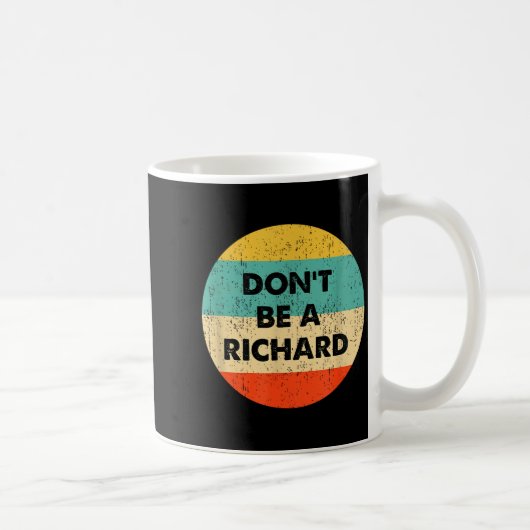 Dont Be A Richard  コーヒーマグカップ (右)