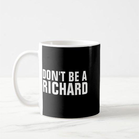 Dont Be A Richard  コーヒーマグカップ (左)