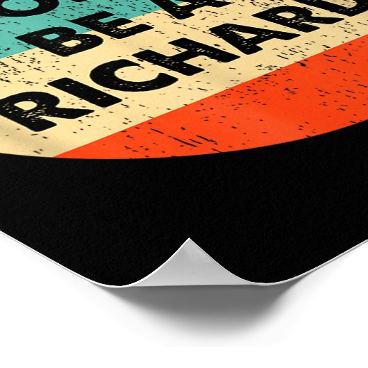 Dont Be A Richard ポスター (角)