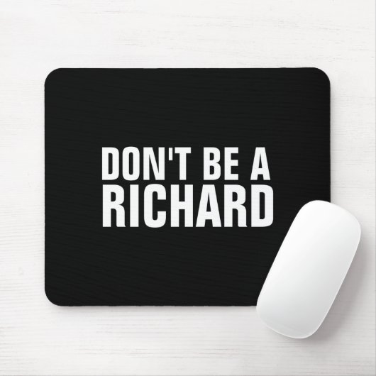 Dont Be A Richard マウスパッド (マウス)