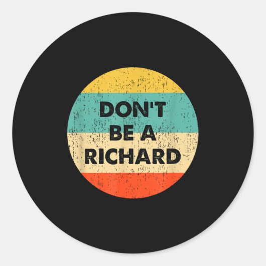 Dont Be A Richard ラウンドシール (正面)