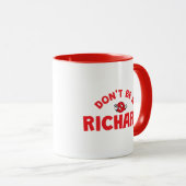 Don't Be A Richard Coffee Mug – Bold Red Sarcasm マグカップ (正面右)