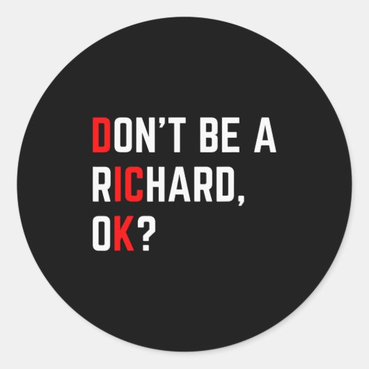 Don't Be A Richard Funny Joke Meme  ラウンドシール (正面)
