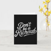 Don't Be A Richard Funny Quote  カード (黄色い花)