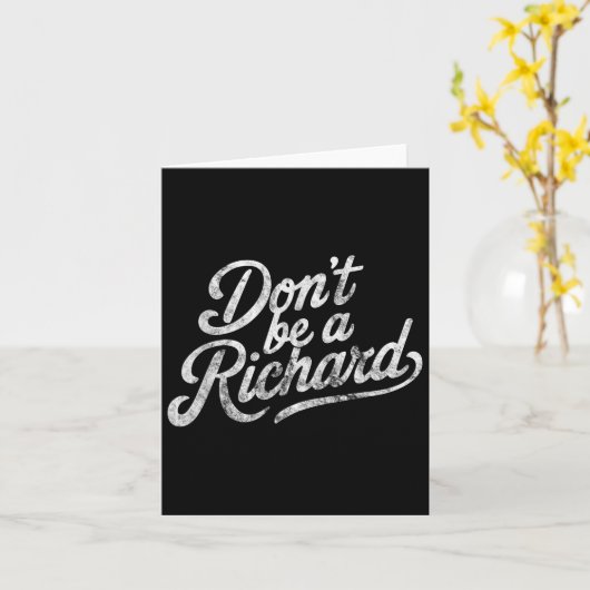 Don't Be A Richard Funny Quote  カード (黄色い花)