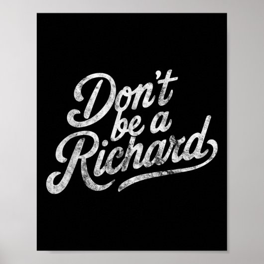 Don't Be A Richard Funny Quote  ポスター (正面)