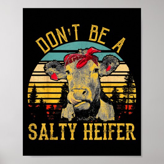 Dont Be A Salty Heifer Funny Cow  ポスター (正面)