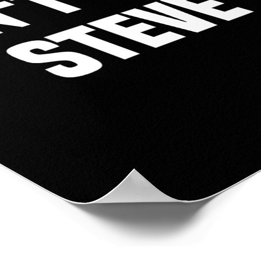 Dont Be A Steve Funny Saying  ポスター (角)